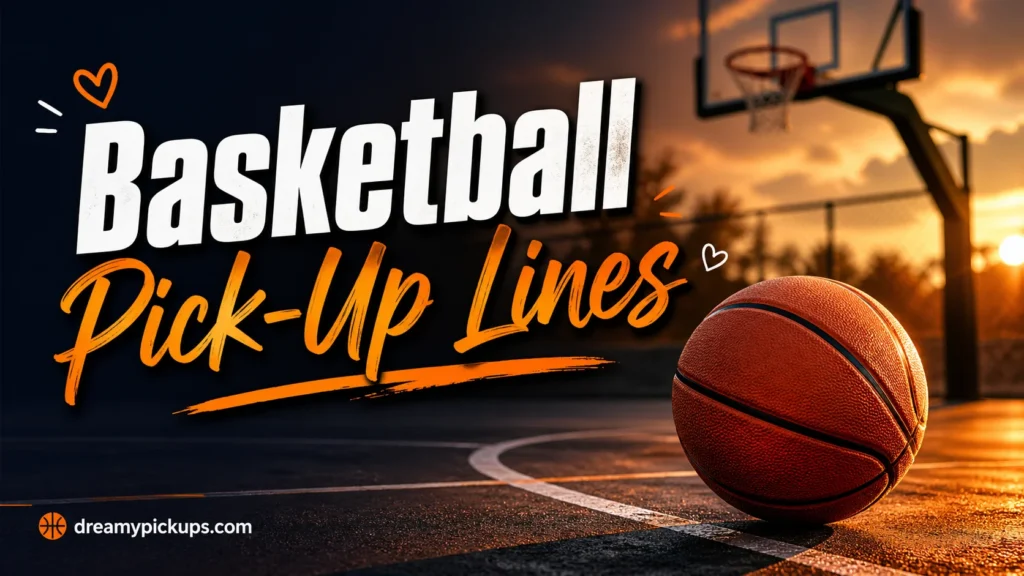 Basketball Pick-Up Lines