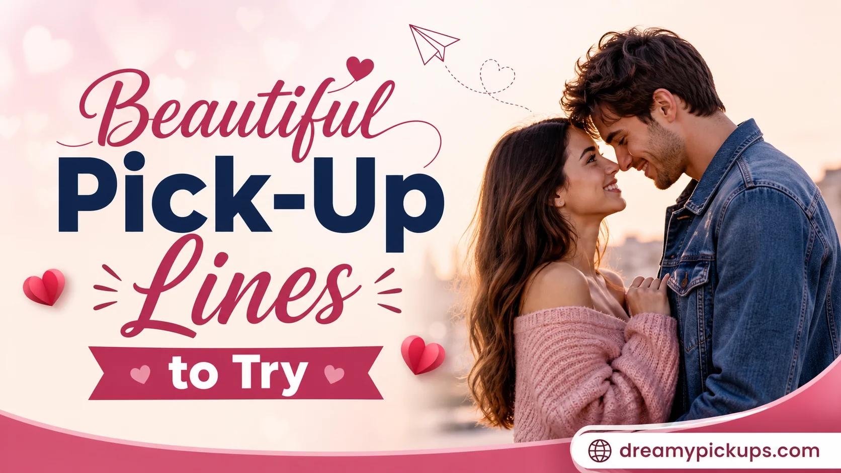 Beautiful Pick-Up Lines to Try
