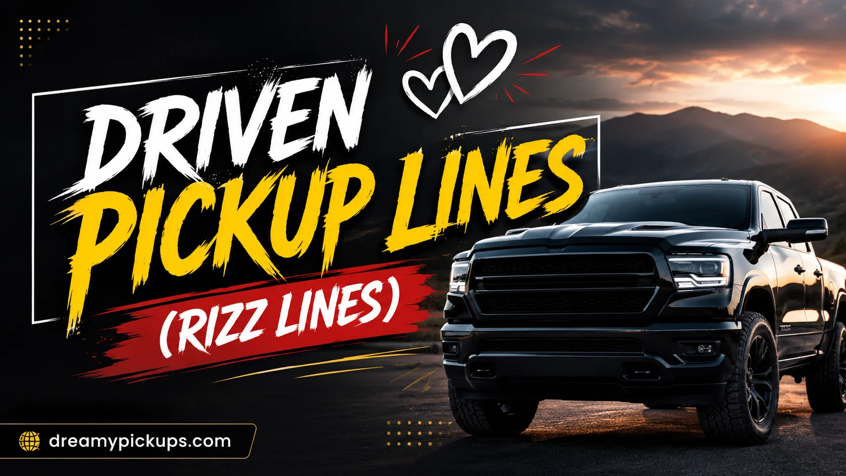 Driven Pickup Lines (Rizz Lines)