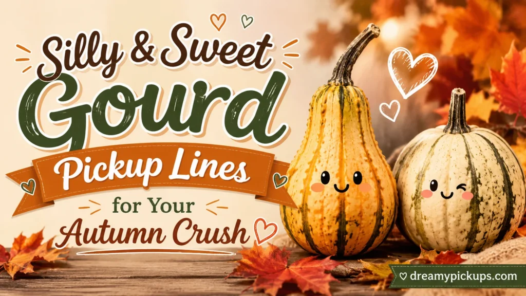 Silly & Sweet Gourd Pickup Lines for Your Autumn Crush